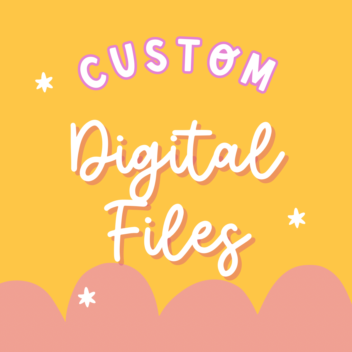 Custom Digital File