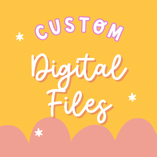 Custom Digital File