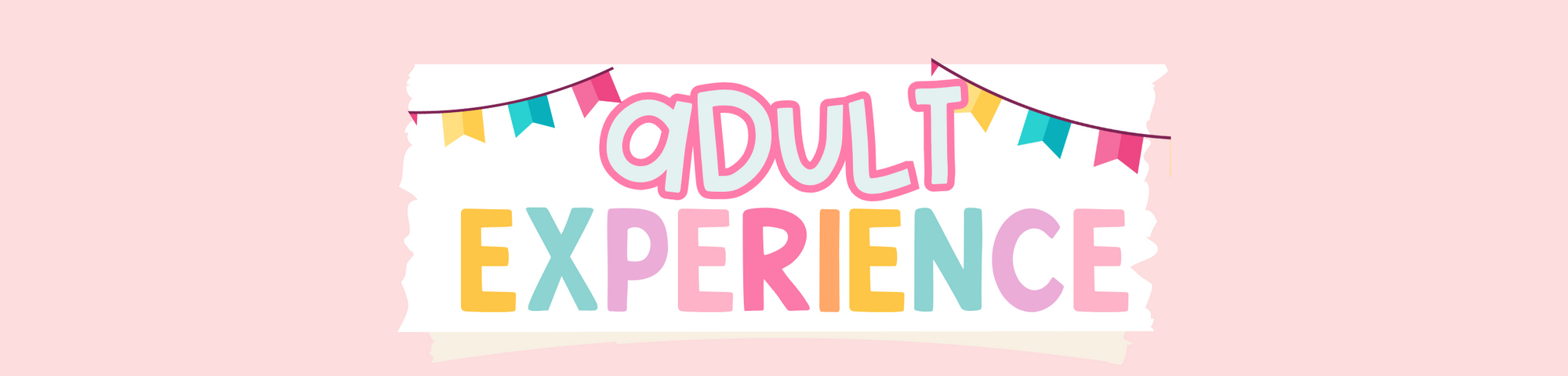 Adult Experience banner