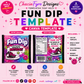 Fun Dip Template