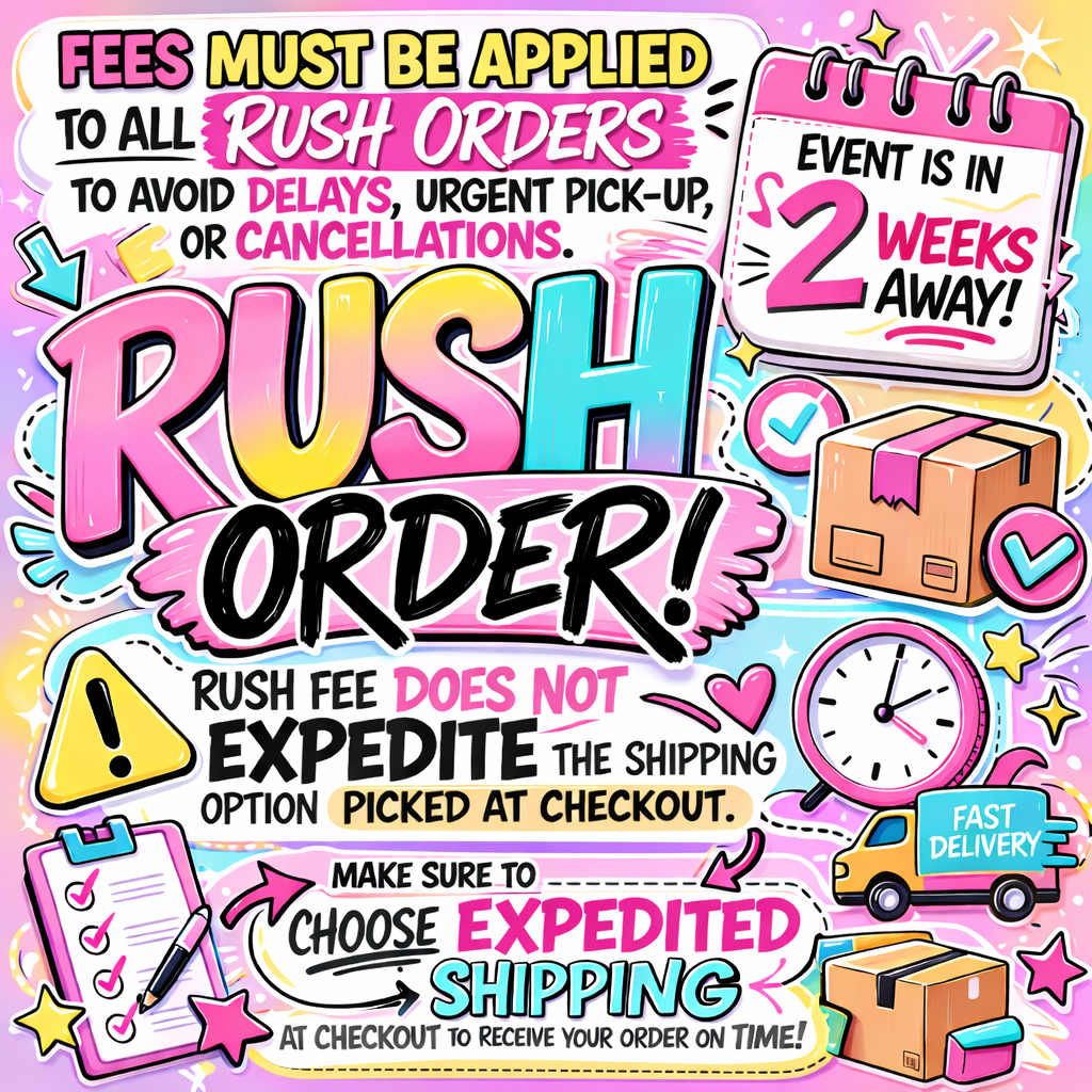 Rush Order- 2 Weeks Away